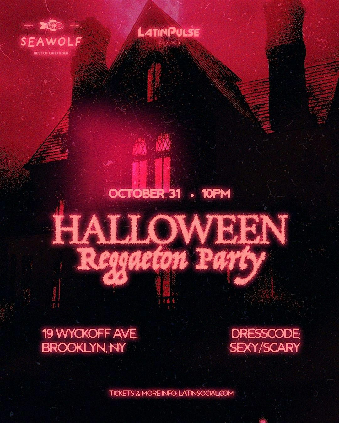 10\/31 HALLOWEEN REGGAETON PARTY @ SEAWOLF