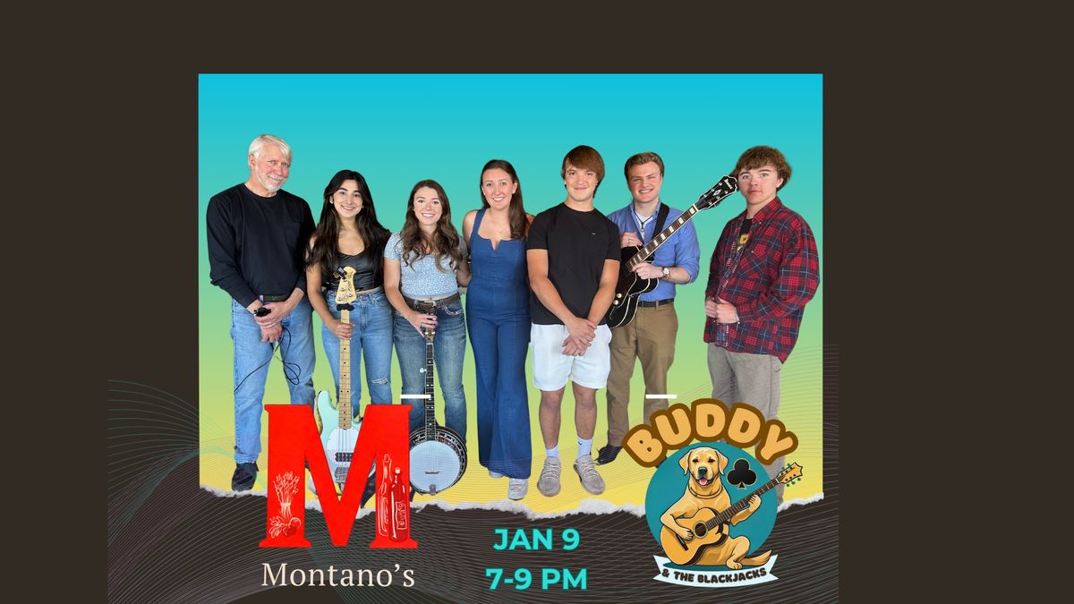 Buddy & the Blackjacks LIVE at Montano's Restaurant!