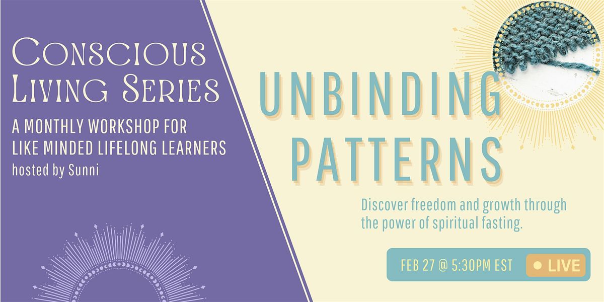 Unbinding Patterns: The Power of Spiritual Fasting