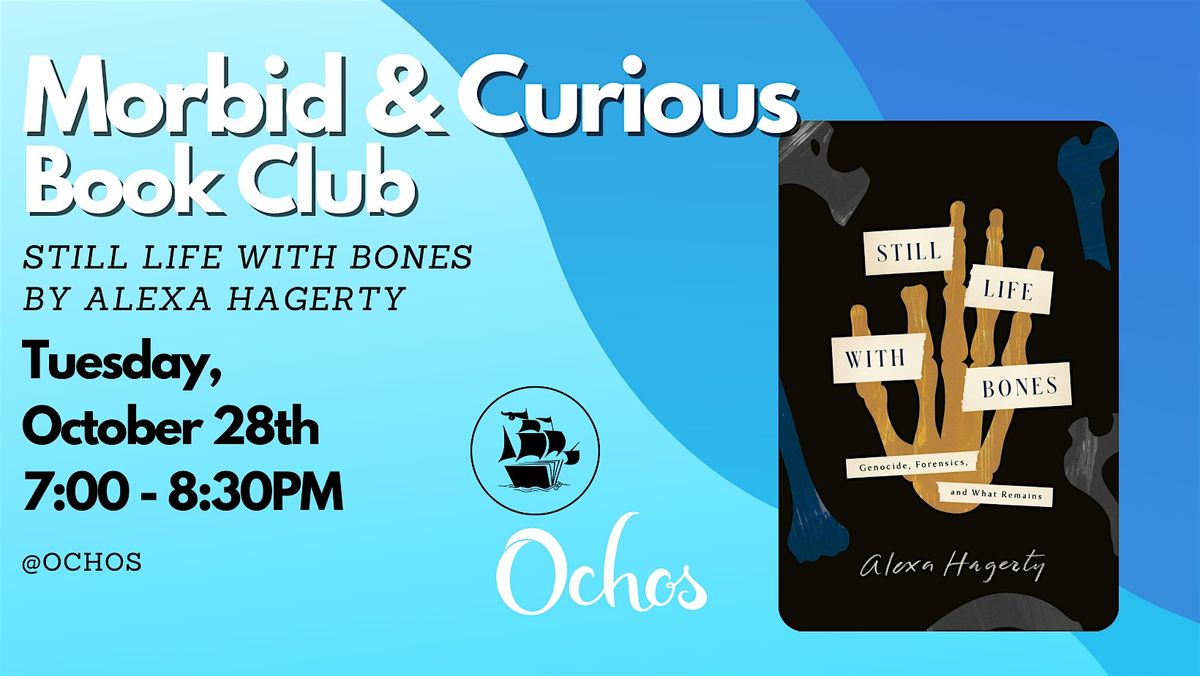 Morbid & Curious Book Club - Still Life with Bones by Alexa Hagerty