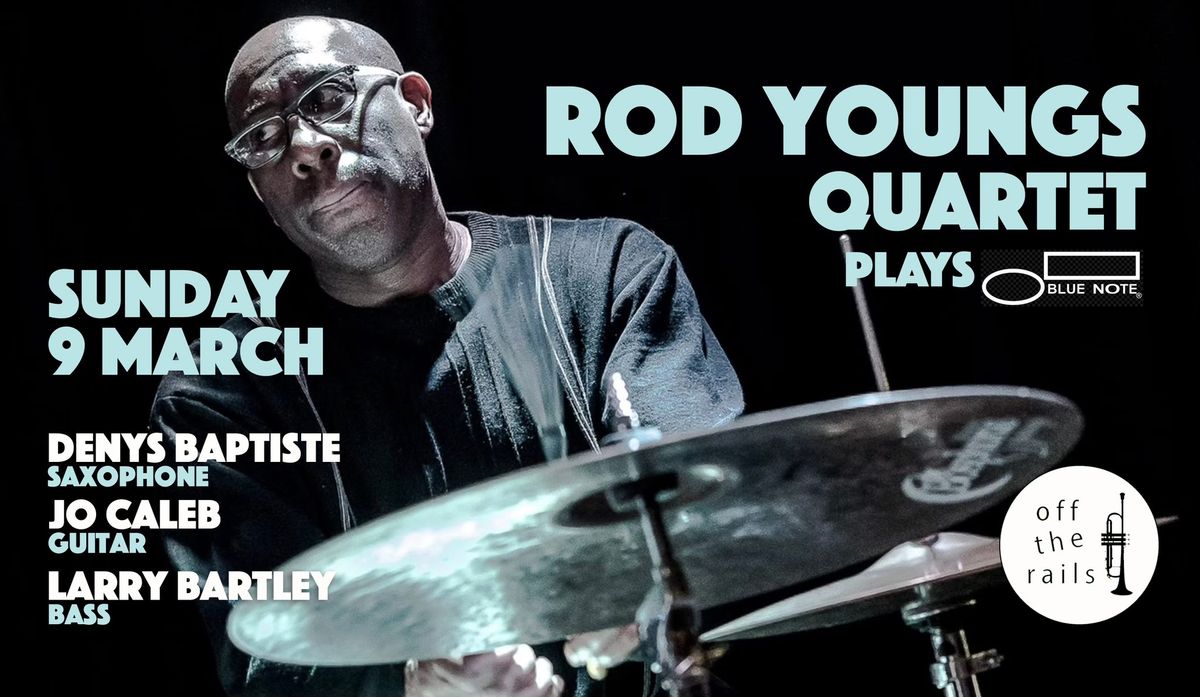 Rod Youngs Quartet featuring Denys Baptiste