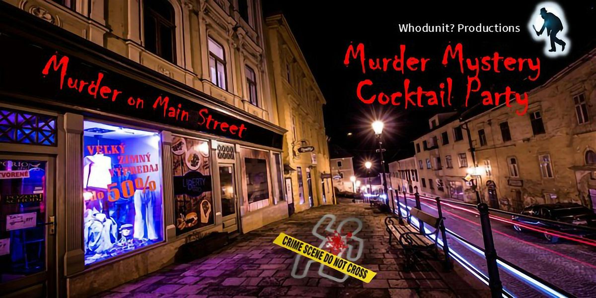 M**der On Main Street - M**der Mystery Cocktail Party