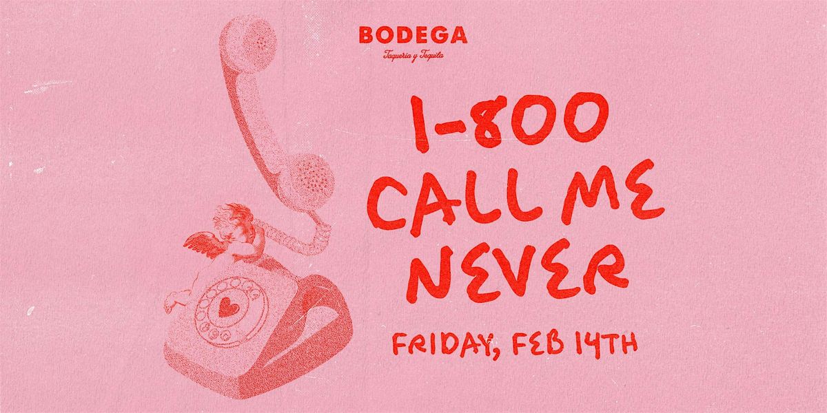 1-800-CALL-ME-NEVER