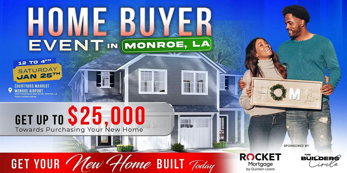 BUY A NEW Construction HOME in Monroe LA  Home Buyer EVENT