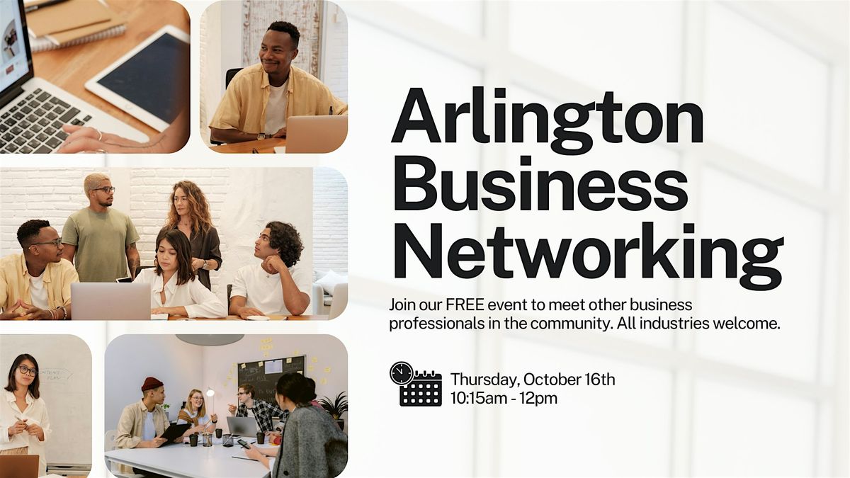 Arlington Business Networking Event - All Industries Welcome