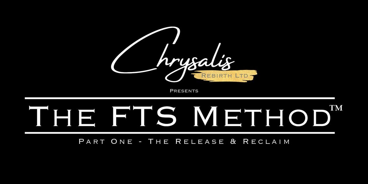 The FTS Method\u2122 Part One - The Release & Reclaim