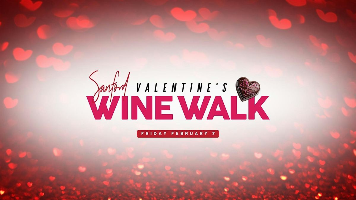 Sanford Valentine's Wine Walk