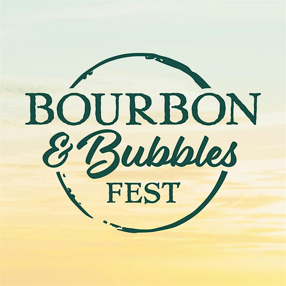 2025 Bourbon & Bubbles Fest