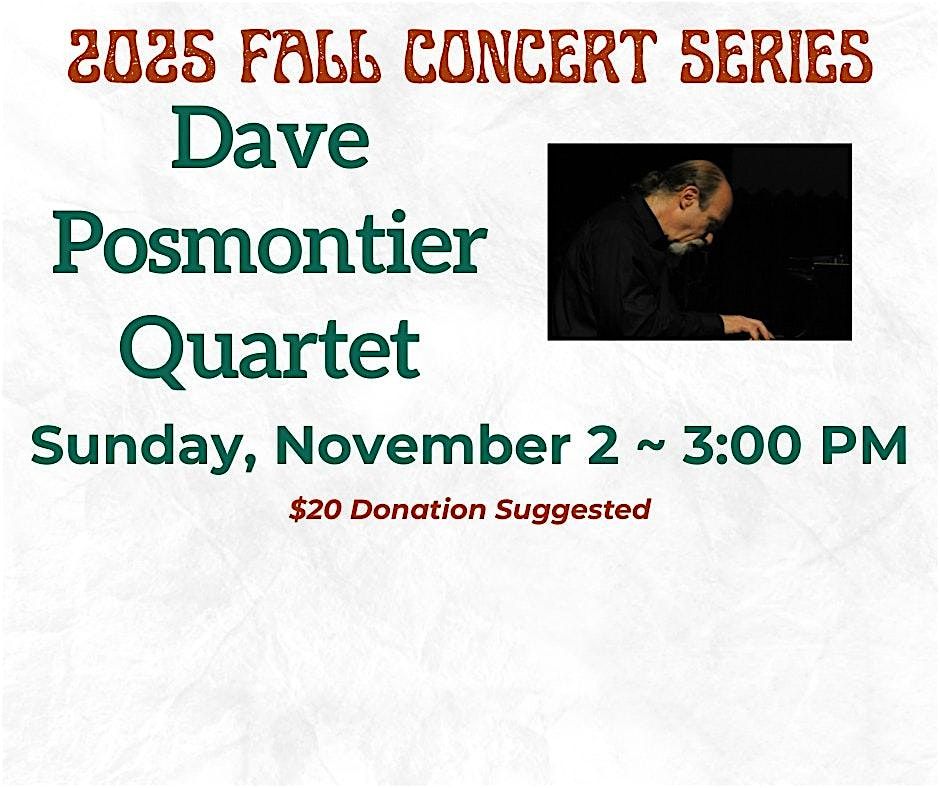 2025 fall Concert Series ~ Dave Posmontier Quartet