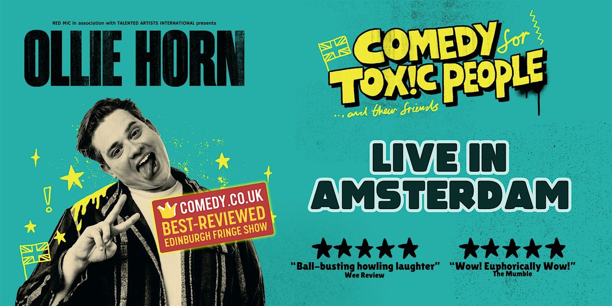 Ollie Horn (UK): "Comedy for Toxic People" live in Amsterdam