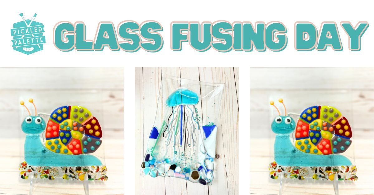 Glass Fusing Day | By Appt only 