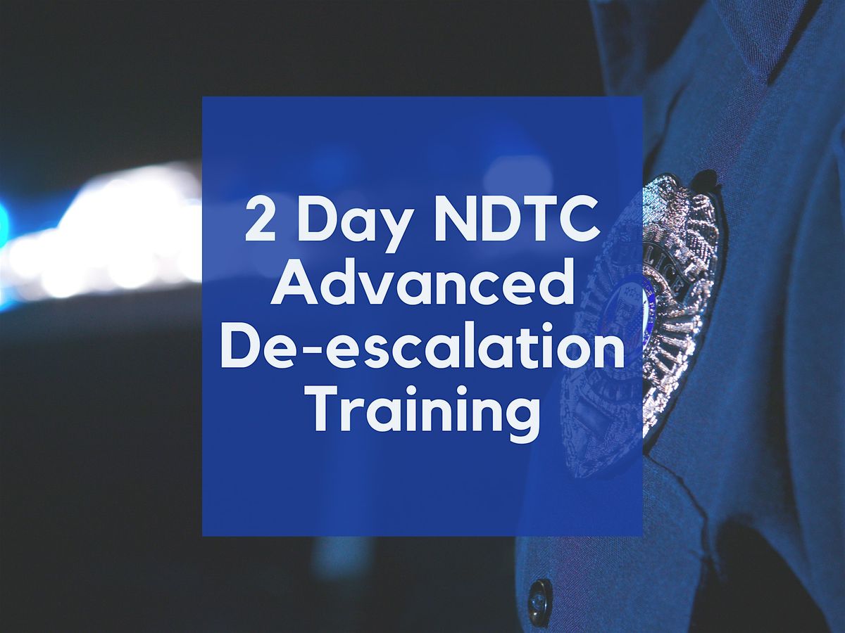 2-Day De-escalation Training *FOR FIRST RESPONDERS ONLY*