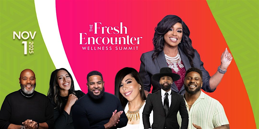 The Fresh Encounter Wellness Summit