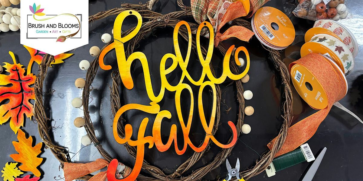 Brush and Blooms Fall Wreath Making Class