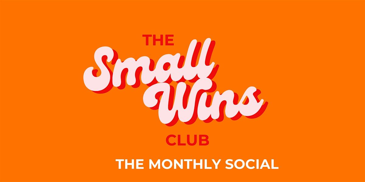 The Small Wins Club Social