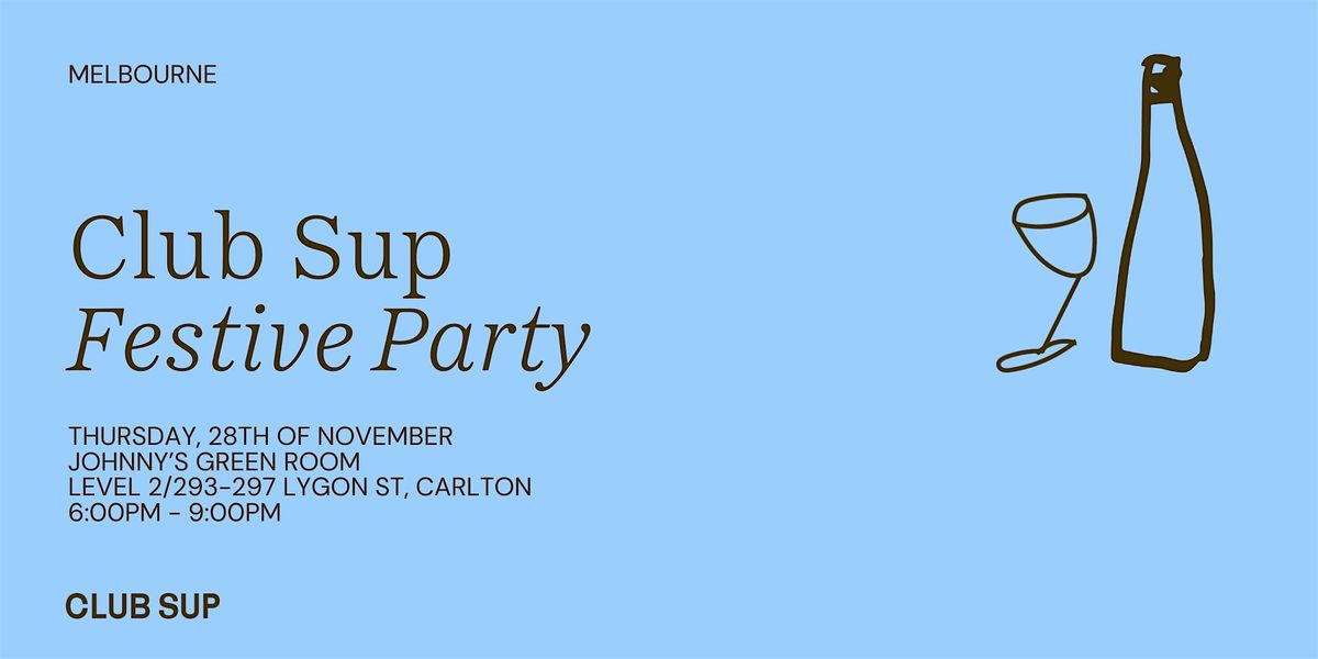 Club Sup - Melbourne Festive Party