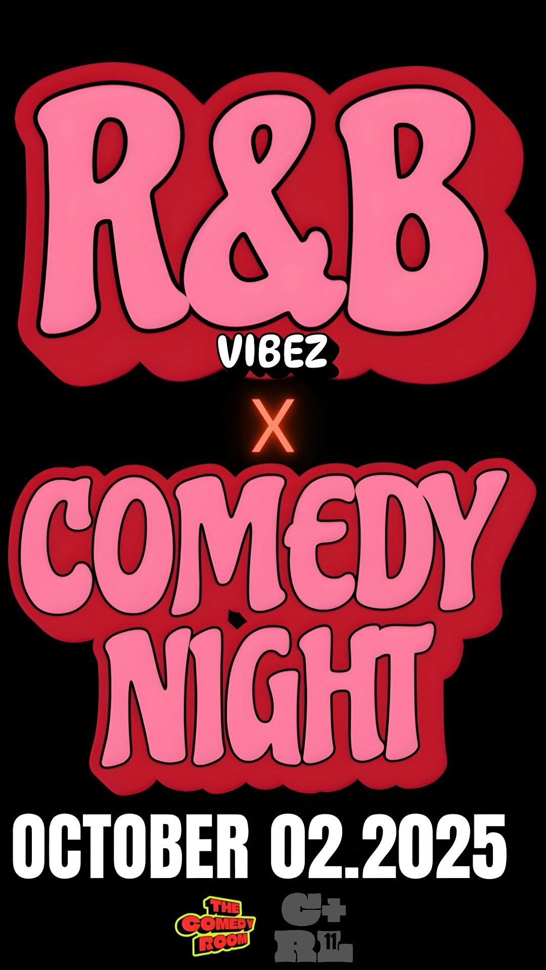 R&B VIBEZ X COMEDY NIGHT| LIVE AT THE COMEDY ROOM