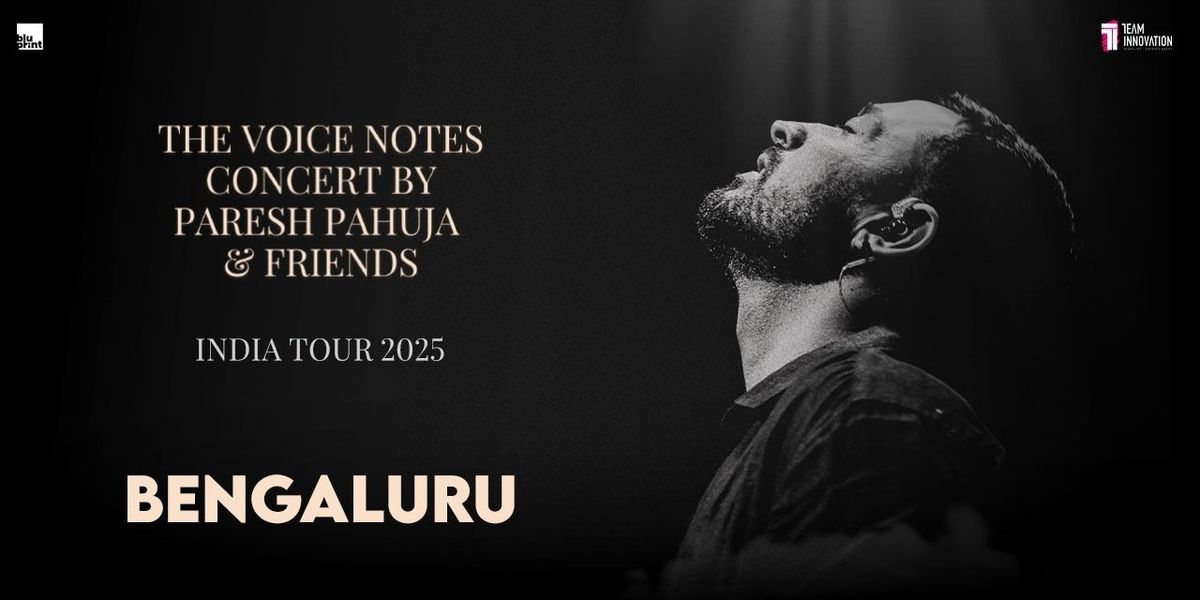 Paresh Pahuja The Voice Notes Concert - Bengaluru