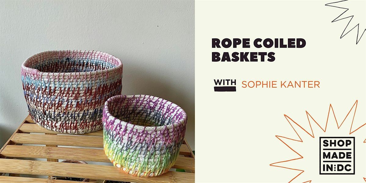 Rope Coiled Baskets w\/ Sophie Kanter