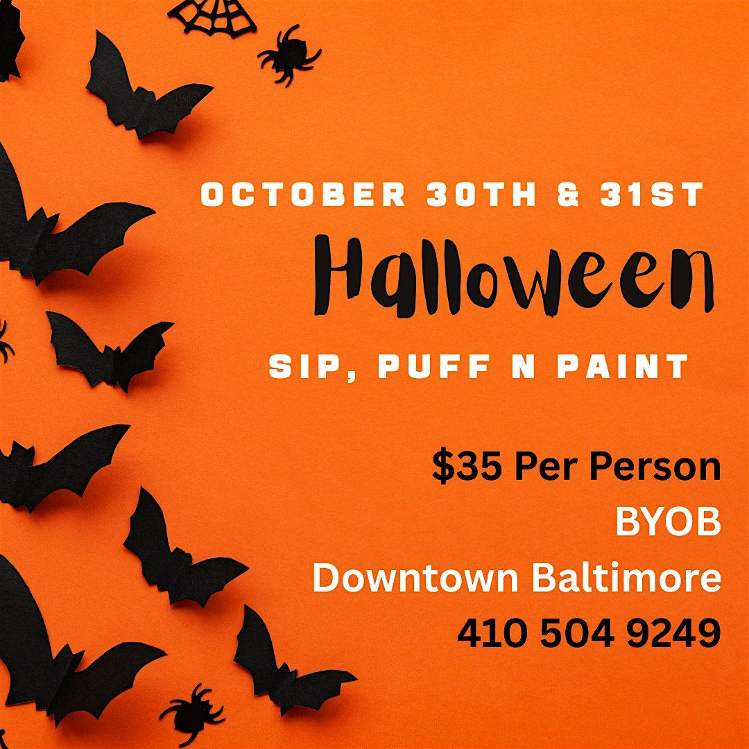 The Halloween Sip, Puff n Paint Experiences!