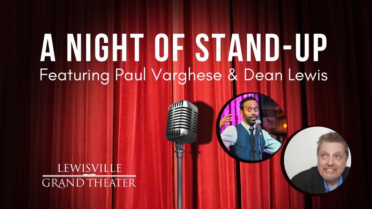 A Night of Stand-Up featuring Paul Varghese & Dean Lewis