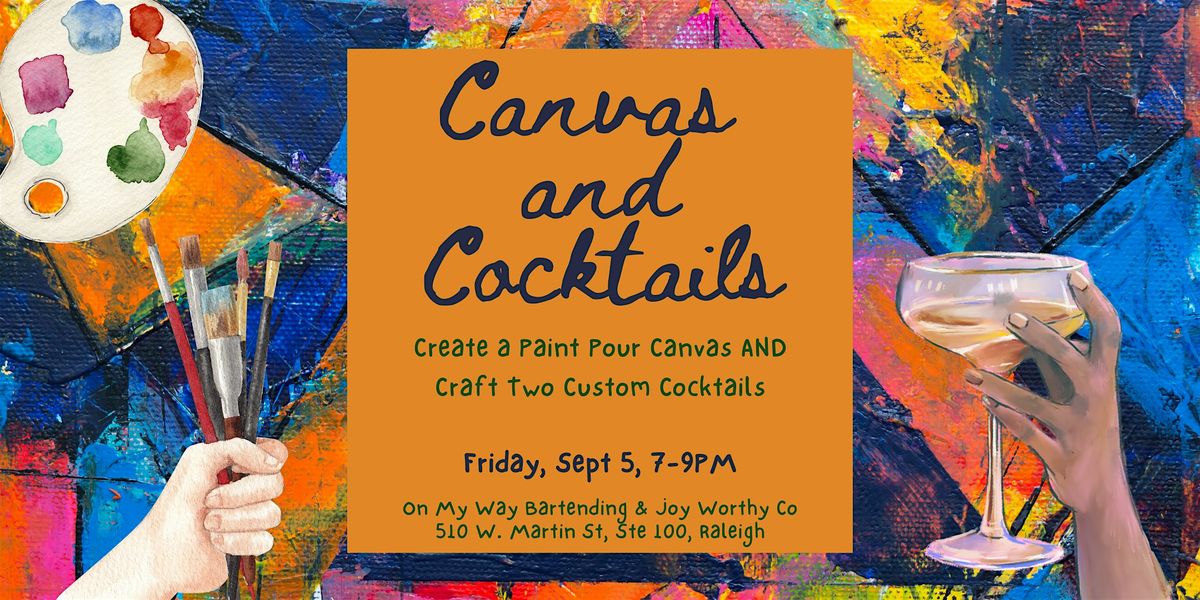 Canvas & Cocktails:  Paint Pour and Mixology Experience!