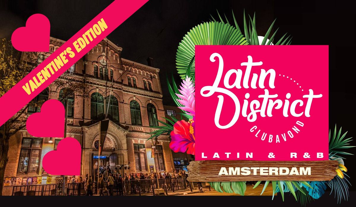 LATIN DISTRICT - Paradiso Amsterdam - Valentine Edition - Latin & R&B