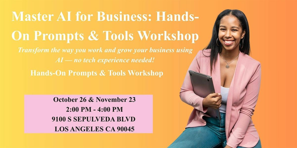 Master AI for Business: Hands-On Prompts & Tools Workshop