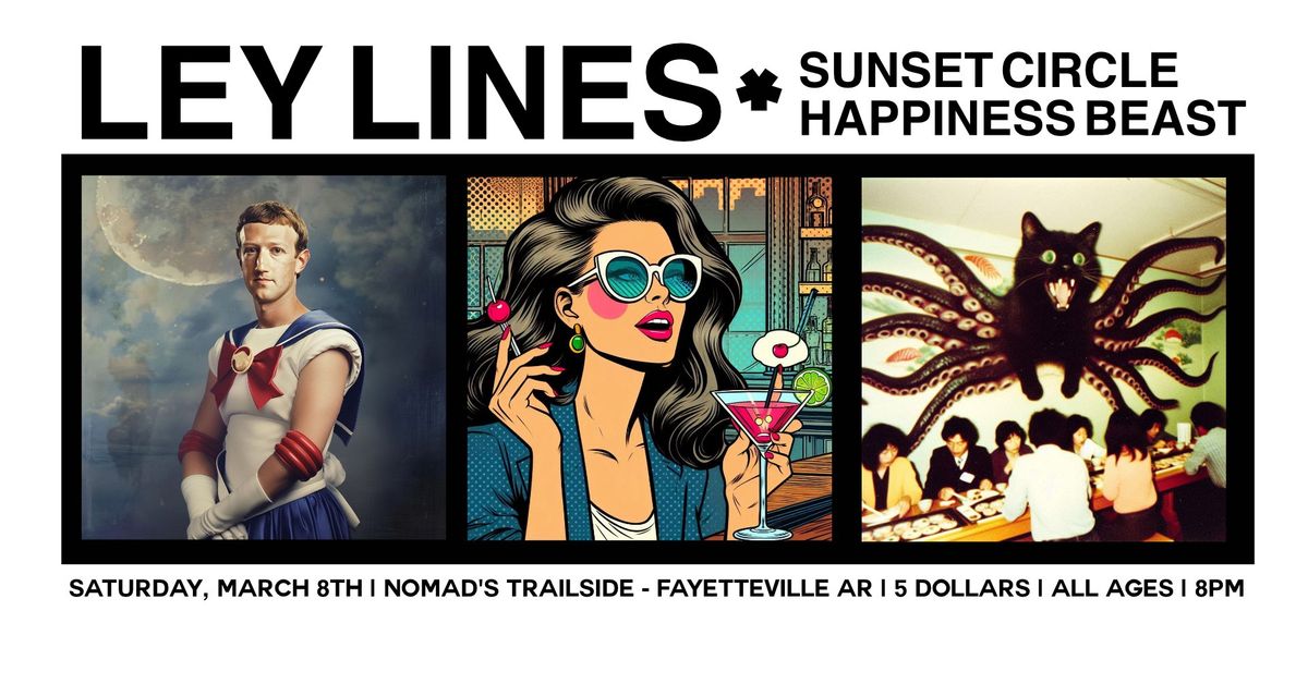 Ley Lines \/\/ Sunset Circle \/\/ Happiness Beast @ Nomad's Trailside