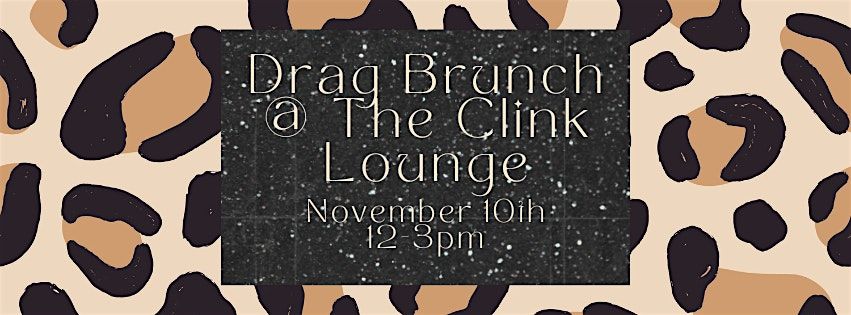 Drag Brunch @ The Clink Lounge