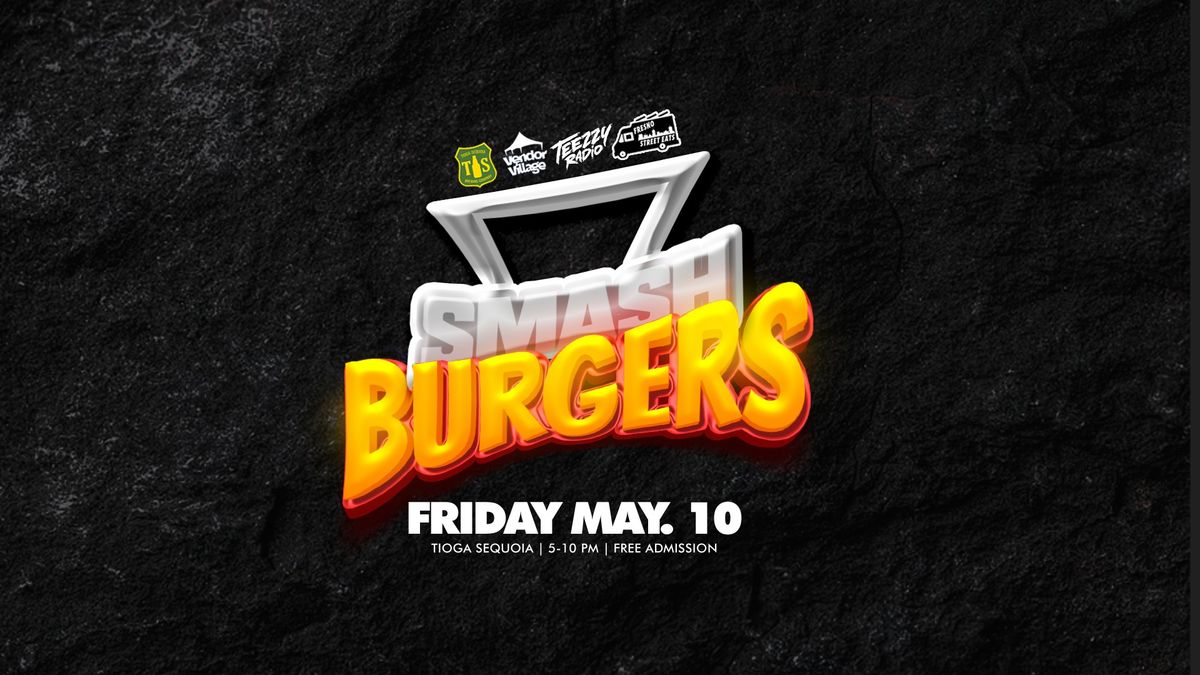 Fresno Street Eats: Smash Burgers