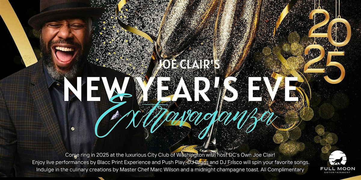 BIGGEST NEW YEAR'S EVENT AT THE CITY CLUB OF WASHINGTON HOSTED BY JOE CLAIR