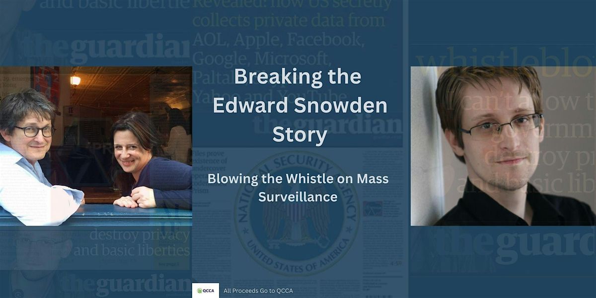 Breaking The  Edward Snowden Story -  Alan Rusbridger and Janine Gibson