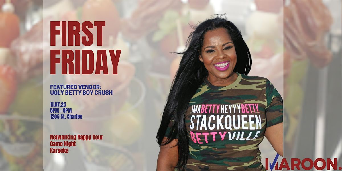 First Friday at Maroon