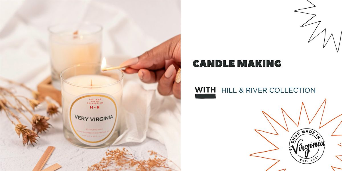 Candle Making w\/ Hill & River Collection