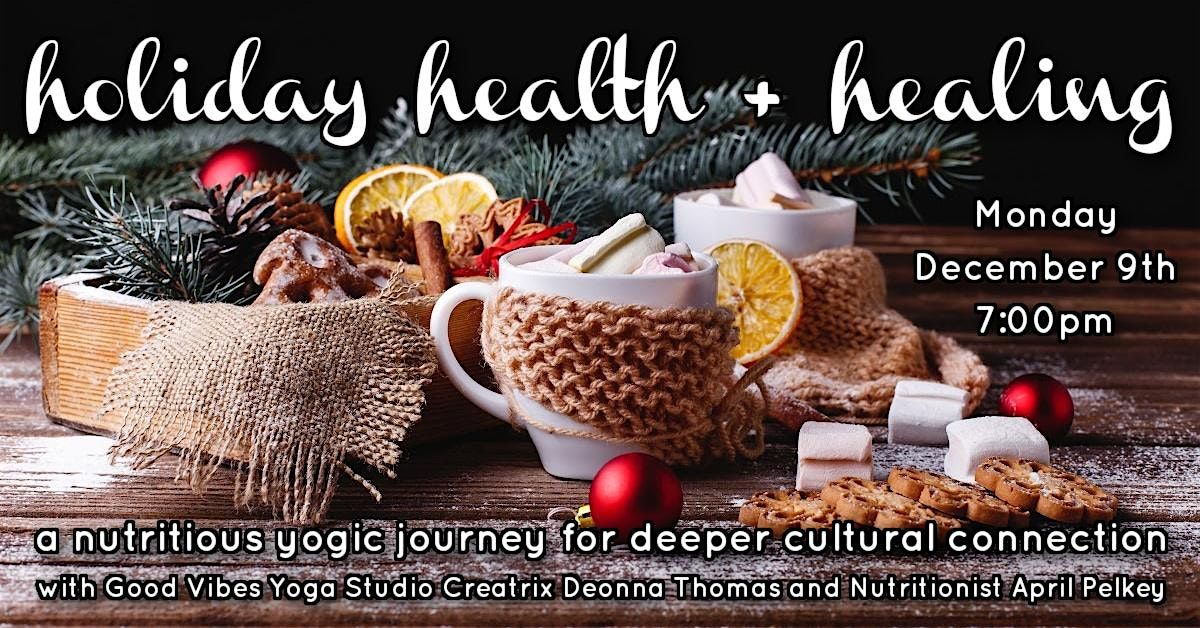 Holiday Health + Healing