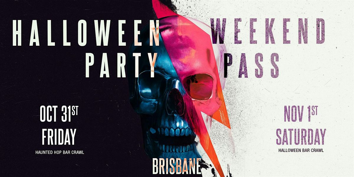 Haunted Halloween Weekend Pass 2025 \u2013 Brisbane