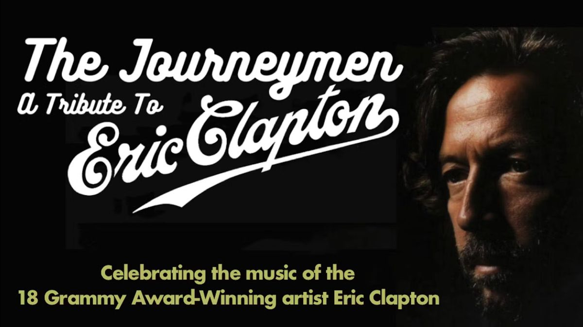 \ud83c\udfb8 Celebrating the music of Eric Clapton \u2013 with leading live tribute The Journeymen