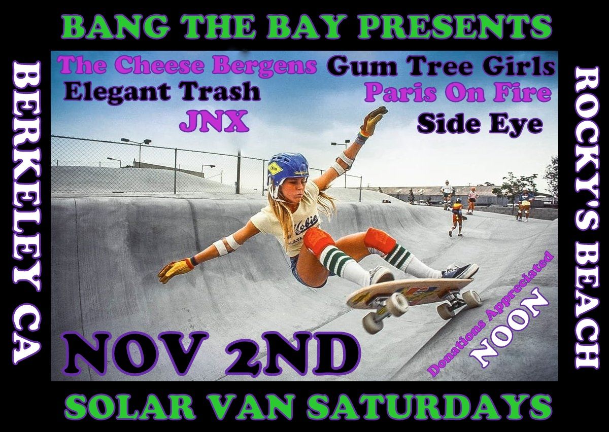 Bang The Bay Presents Solar Van Saturdays  November 2nd