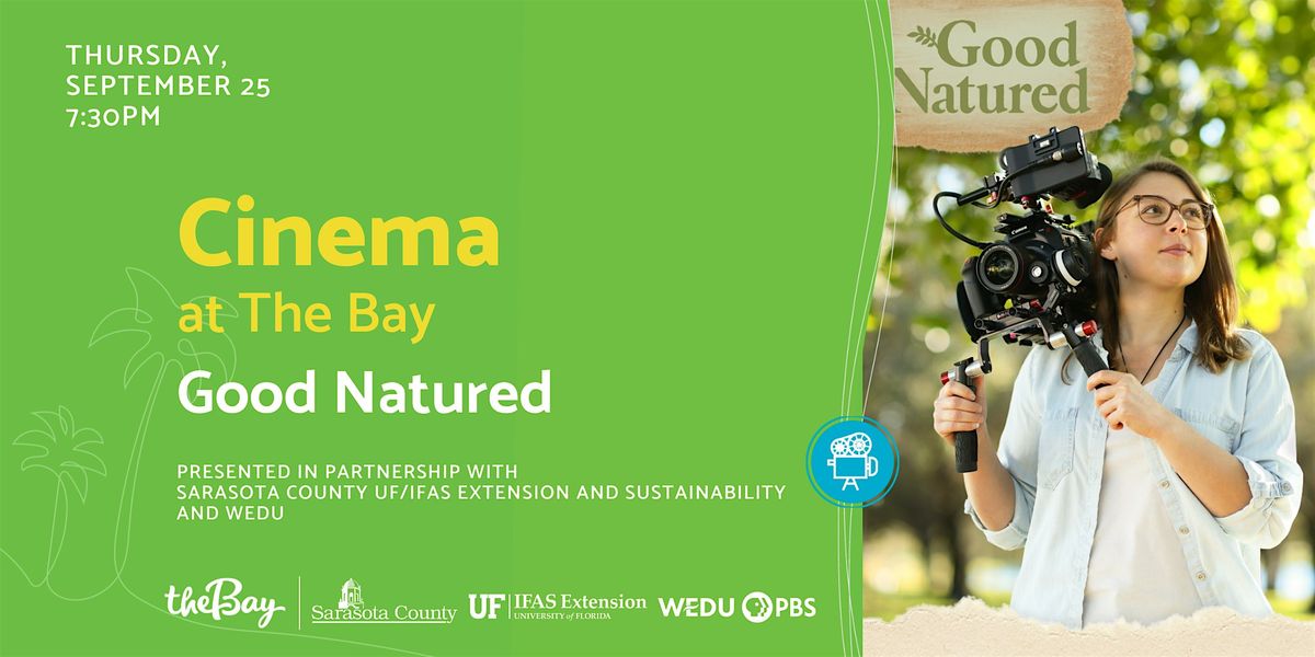 Cinema at The Bay: "Good Natured"