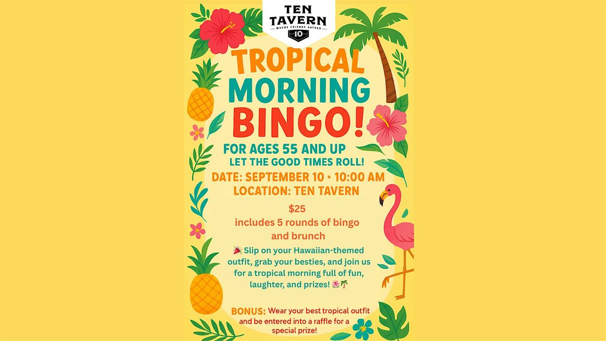 TROPICAL MORNING BINGO \u2013 For Ages 55+ Only!