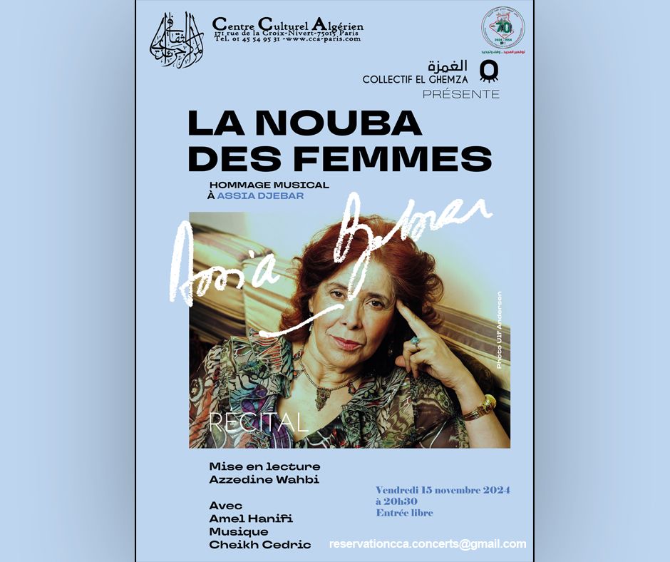 "La Nouba des Femmes" Hommage musical \u00e0 Assia Djebar pr\u00e9sent\u00e9 par Le collectif El Ghemza  CCA-Paris