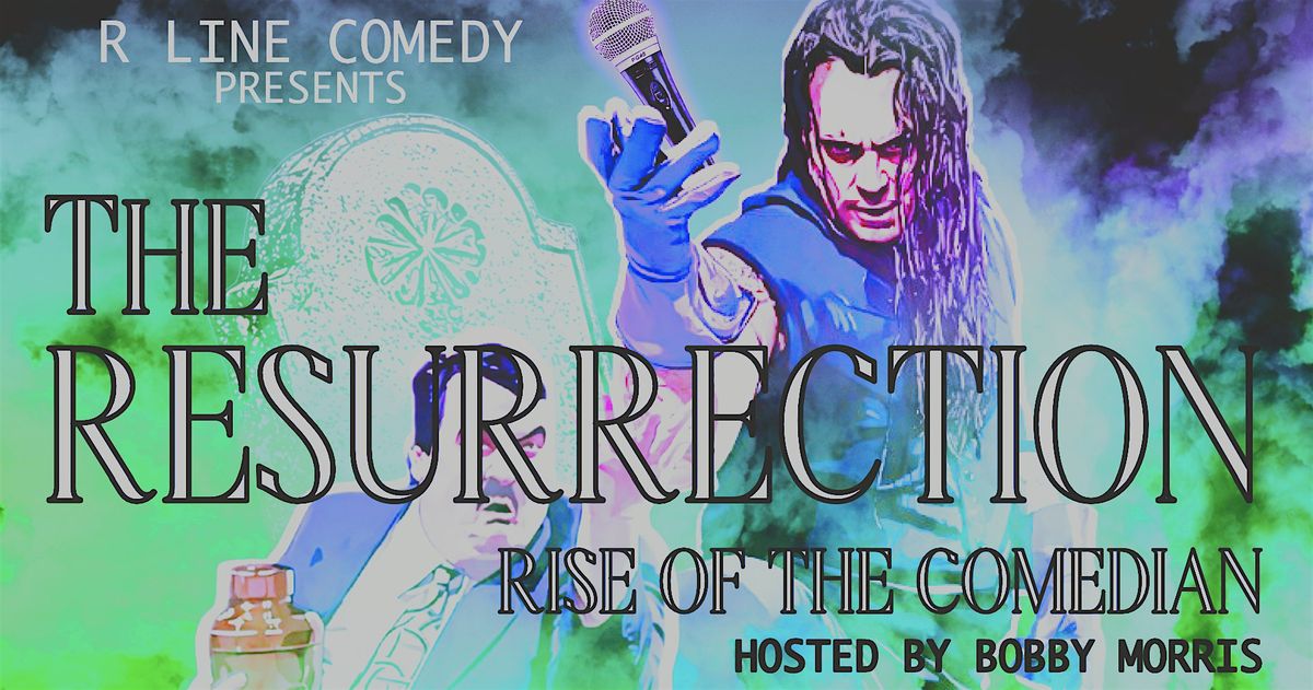 The Resurrection: Rise Of The Comedian