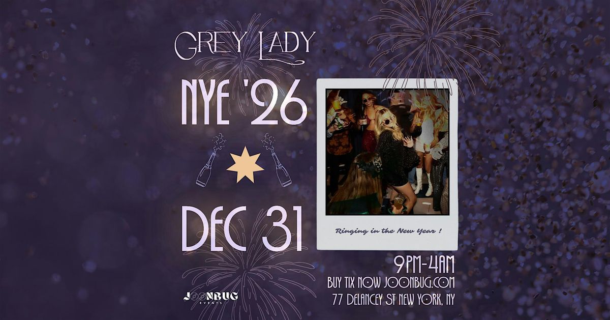 Grey Lady NYE Party 2026