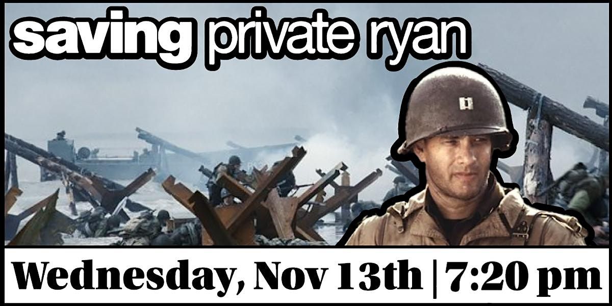 Cactus Classic Cinema: \u201cSaving Private Ryan\u201d (1998) 7:20 Evening Screening