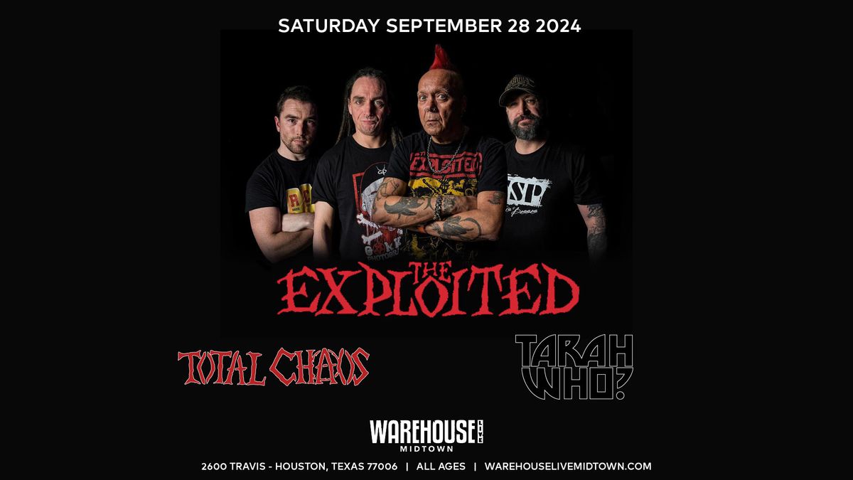 THE EXPLOITED, TOTAL CHOASE, TARAH WHO? at Warehouse Live Midtown Saturday September 28, 2024