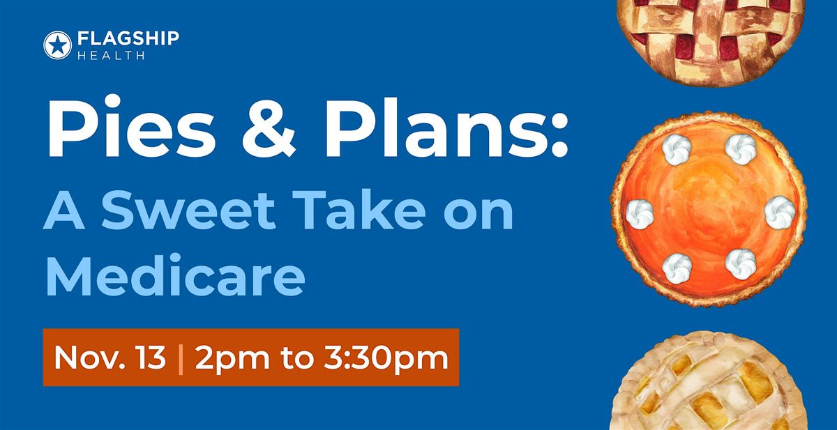 Pies & Plans: A Sweet Take on Medicare
