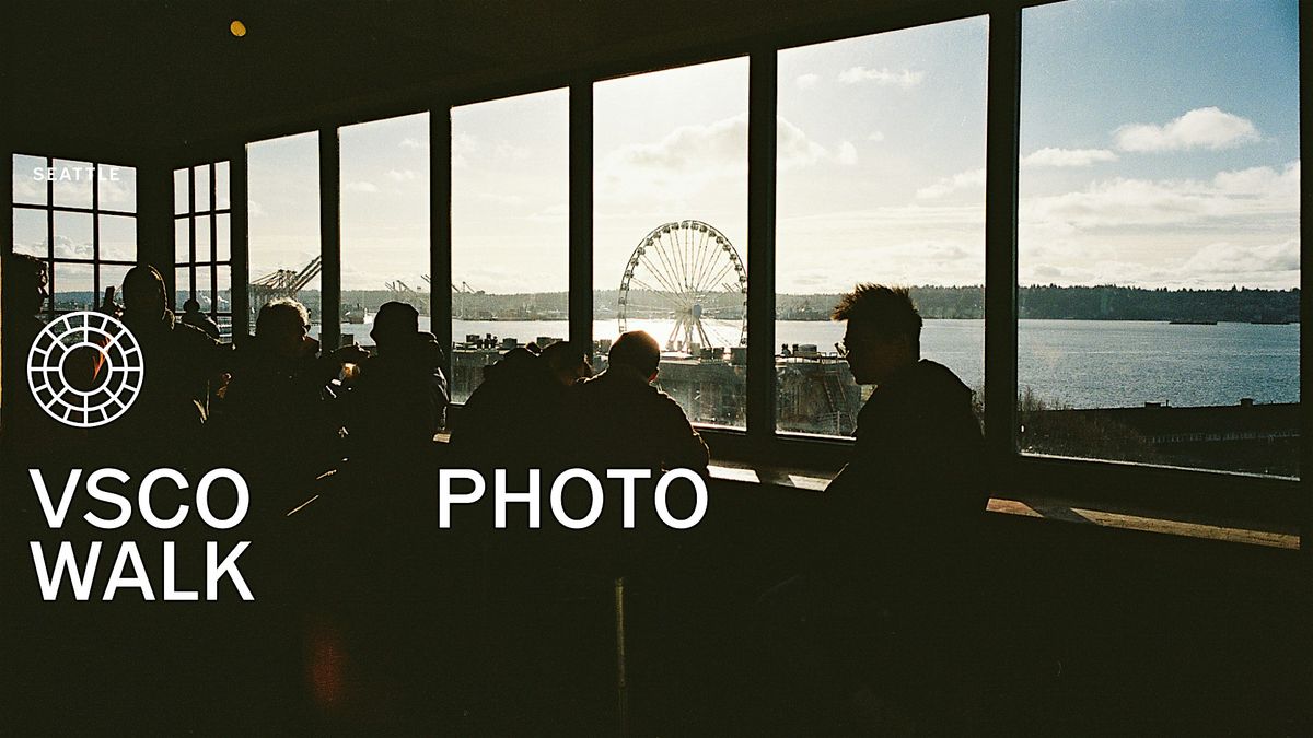 VSCO Photo Walk  \u2014 Seattle