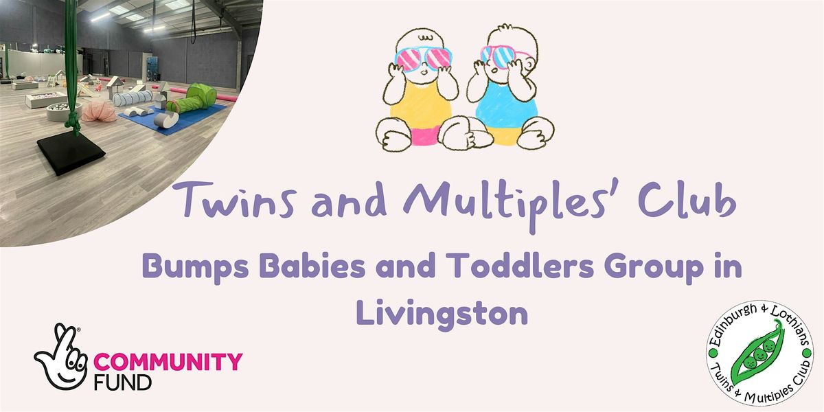 West Lothian Twin & Multiples Bumps Babies and Toddlers group - Livingston