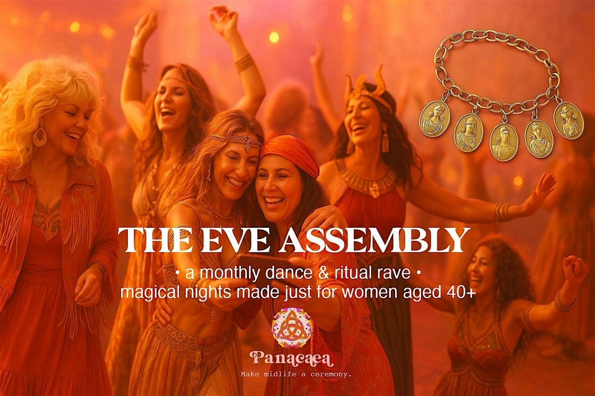 THE EVE ASSEMBLY \u2022 40+ Womens-Only Dance Night
